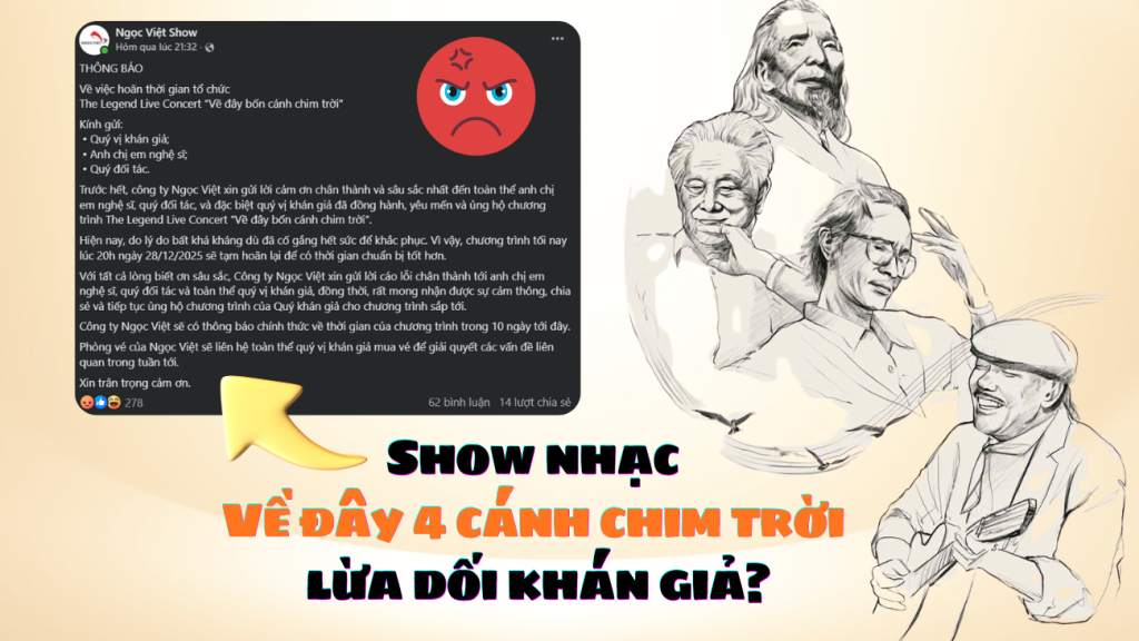 Drama: Show nhạc Về đây 4 cánh chim trời lừa dối khán giả?