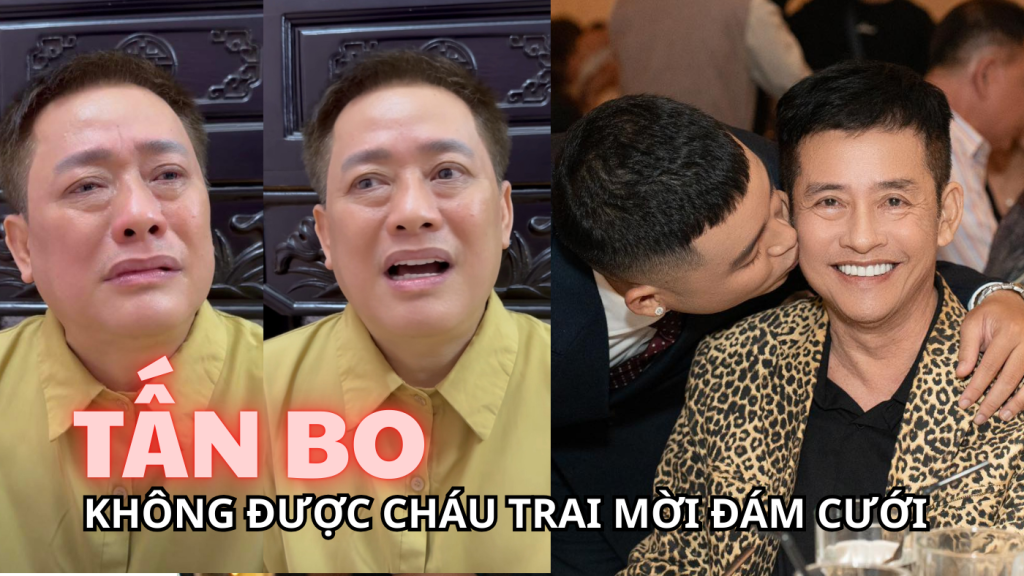 Sốc: Tại sao Tấn Bo không được cháu trai mời đám cưới?